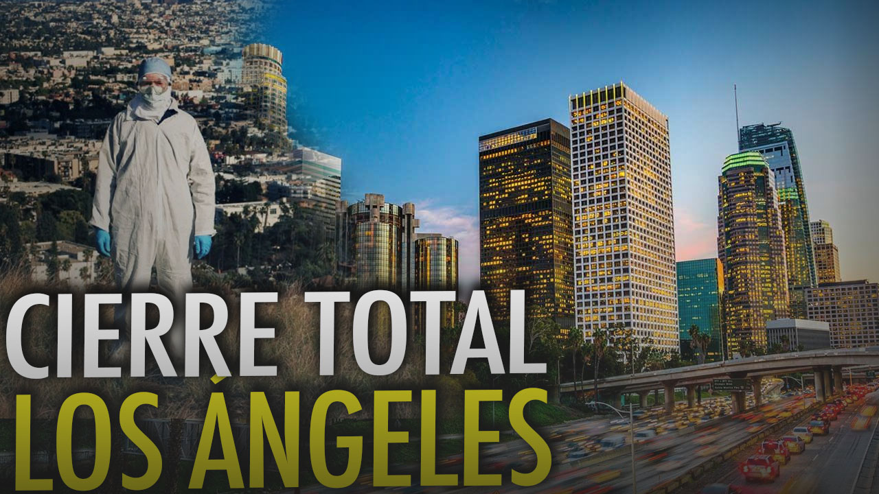 Tras El Aumento Significativo De Casos De COVID-19 Los Ángeles Se Vieron Forzados A ¡Un Cierre Total!