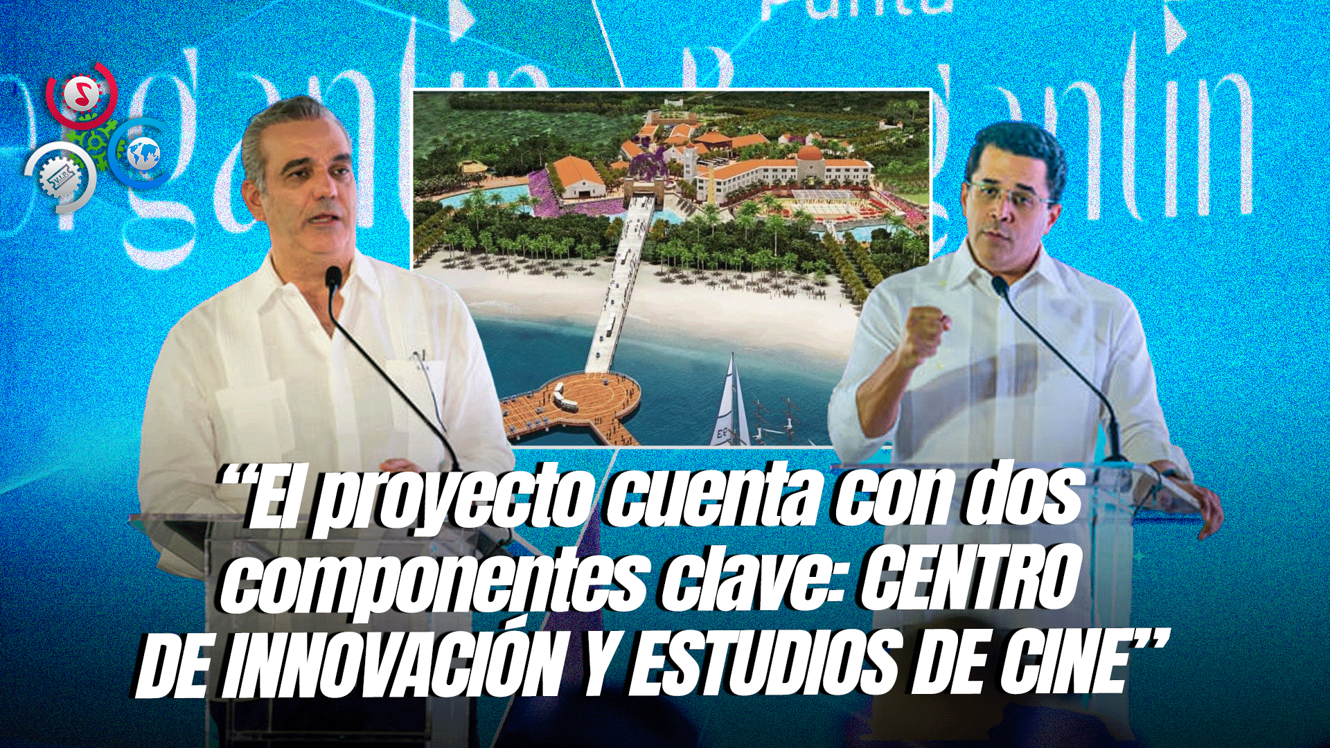 Presidente Abinader Y Ministro Collado Encabezan Acto De Proyecto Punta Bergantín De Puerto Plata, En Santiago