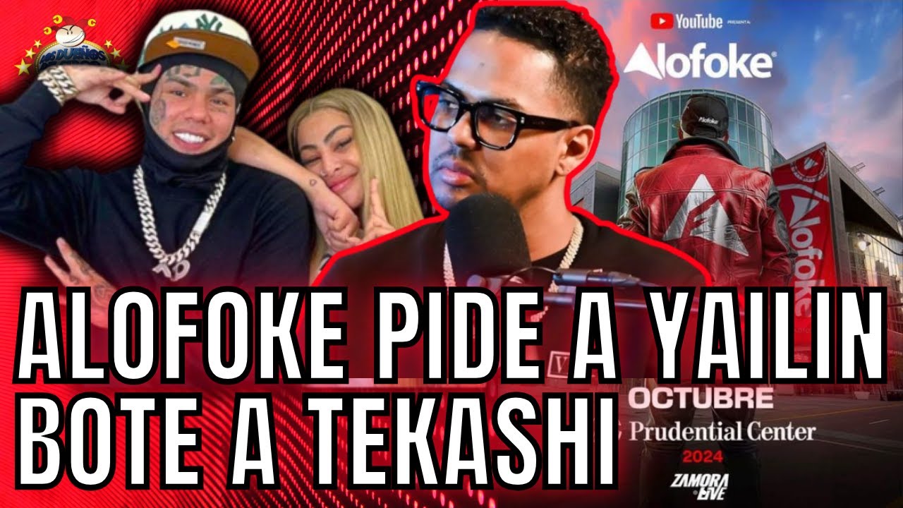 ALOFOKE PIDE A YAILIN DEJE A TEKASHI, PARA QUE VAYA A SU CONCIERTO EL 2 DE OCT