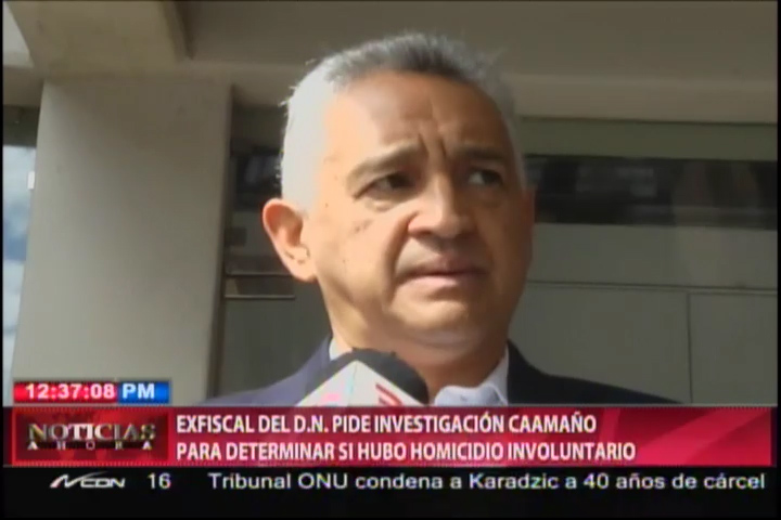 Ex Fiscal Del D.N. Pide Investigar Si Hubo Homicidio Involuntario En Muerte De Claudio Caamaño