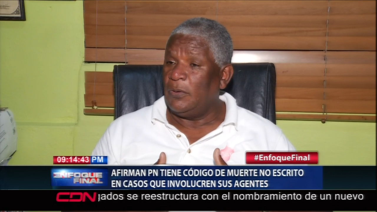 Afirman En La PN Tienen Un “código De Muerte” No Escrito En Casos Que Involucren Sus Agentes