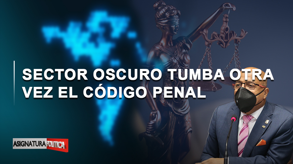 🔴 EN VIVO: Sector Oscuro Tumba Otra Vez El Código Penal | Asignatura Política