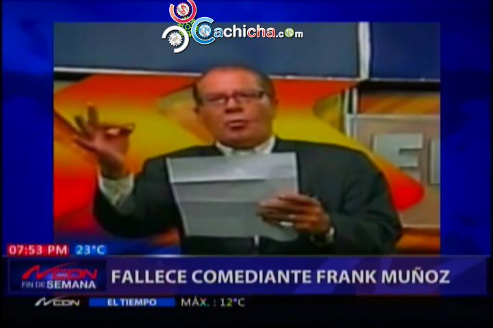 Fallece Comediante Frank Muñoz