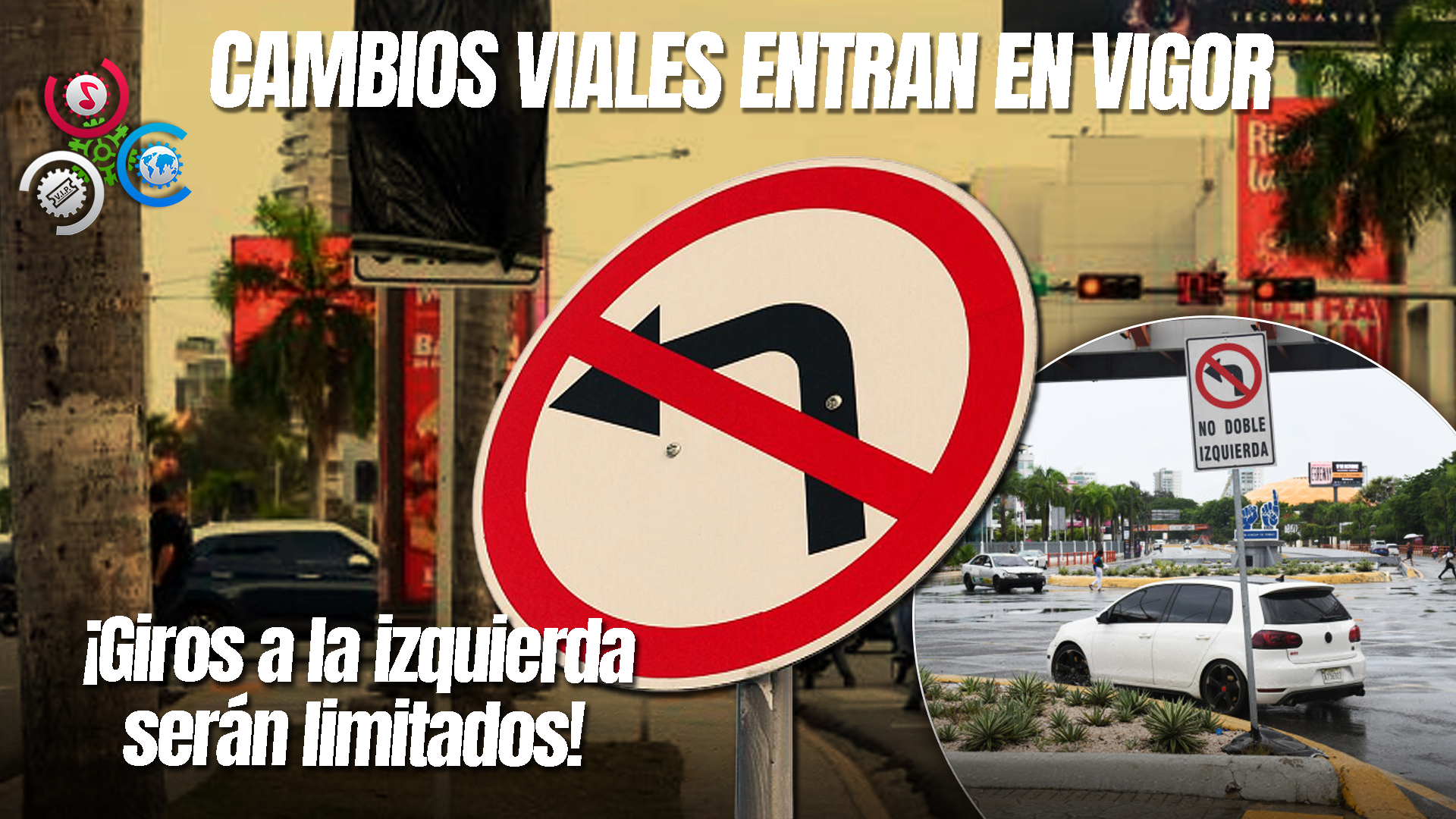 Comienza Esta Semana La Restricción De Giros A La Izquierda En El DN