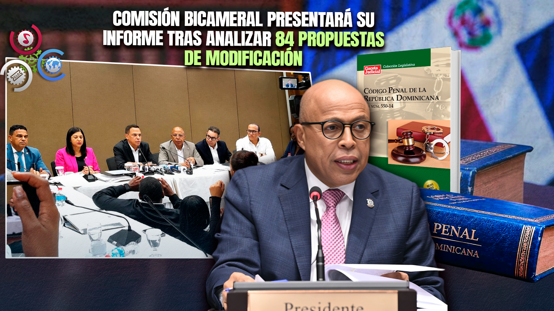 Comisión Bicameral Conocerá Hoy Informe Sobre Las Reformas Al Código Penal