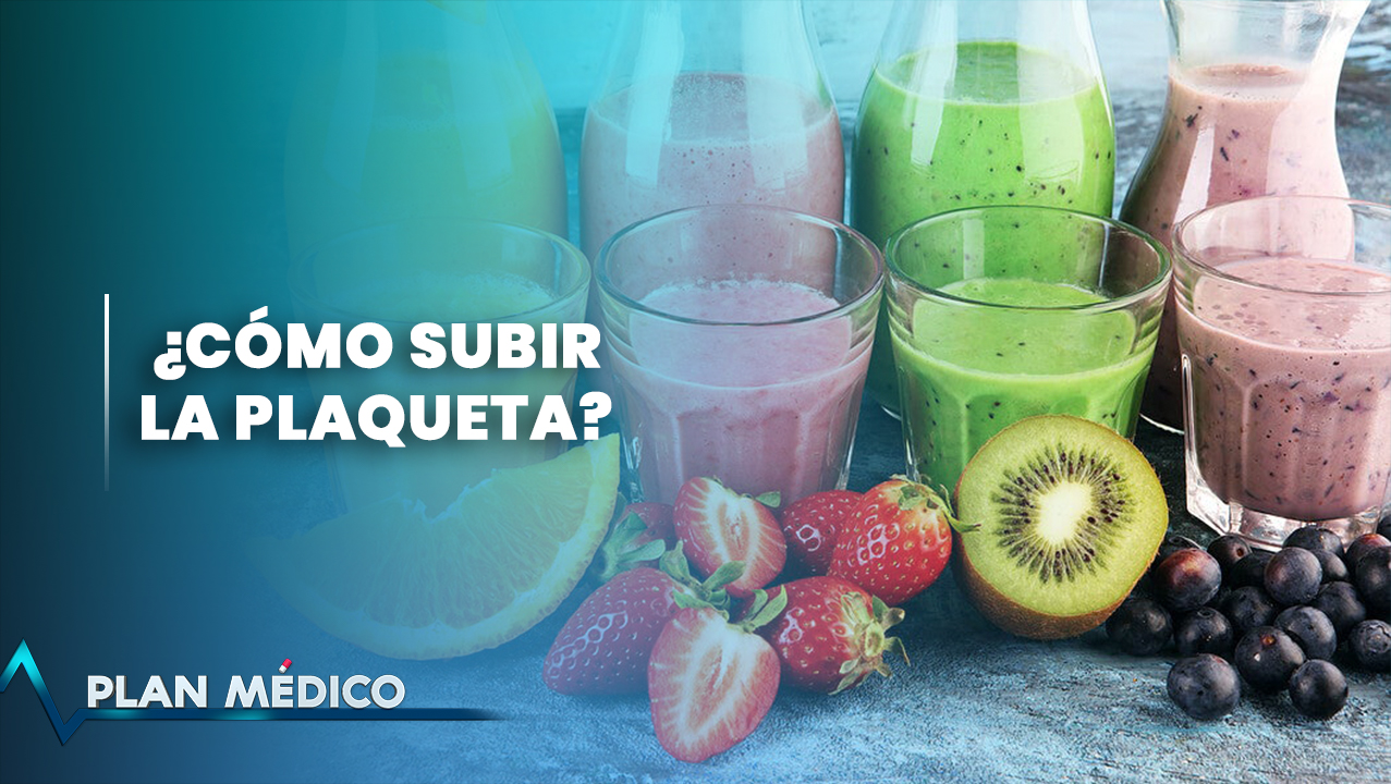 ¿Qué Pasa Cuando Tenemos La Plaqueta Baja? | Plan Médico (2/2)