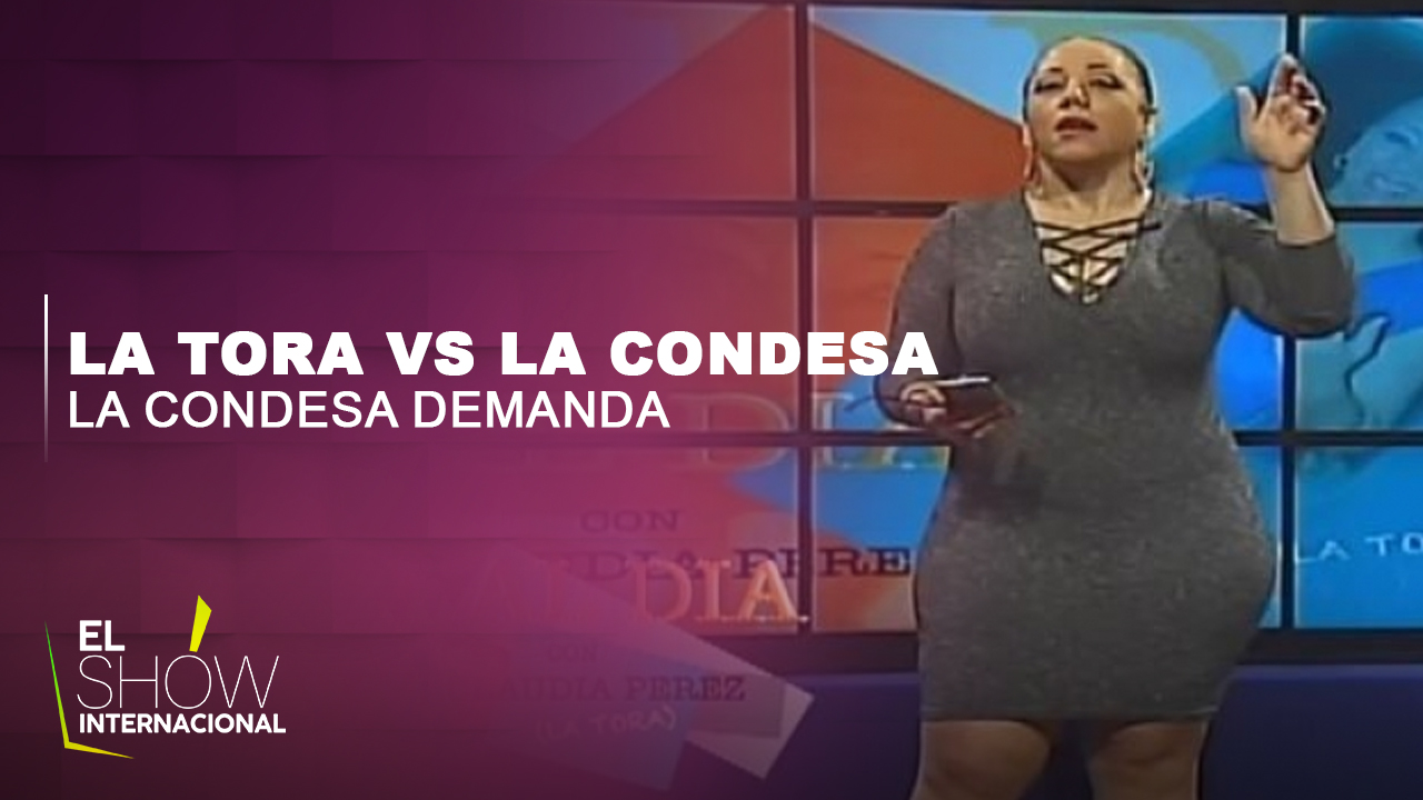La Condesa Demanda A La Tora Por Llamarla Chotiadora Y Amante De Narcos