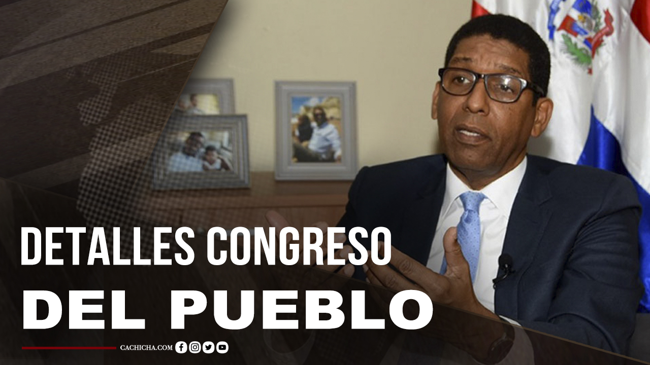 Detalles Primer Congreso Del Pueblo Profesor Juan Bosch