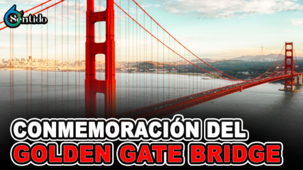 Conmemoración Del Golden Gate Bridge | 6to Sentido