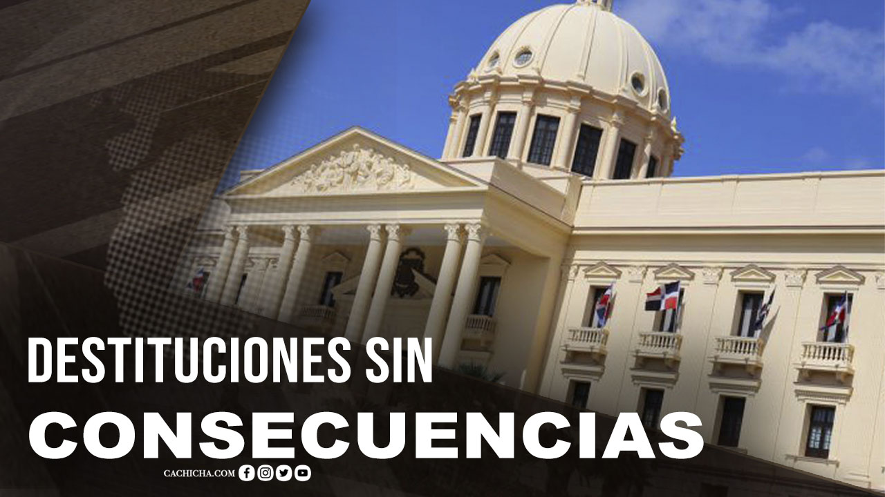 Las Destituciones Sin Consecuencias | Tu Mañana By Cachicha