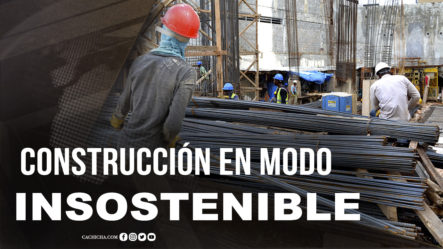 La Construcción En Modo Insostenible | Tu Mañana By Cachicha