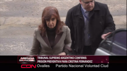 Tribunal Supremo Argentino Confirma Prisión Preventiva Para Cristina Fernández