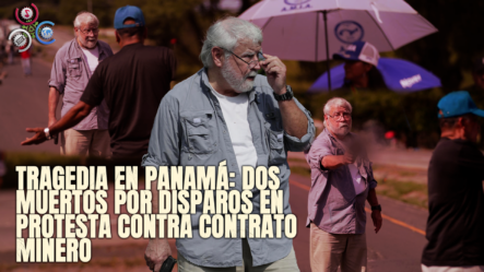 Tragedia En Panamá: Dos Muertos Por Disparos En Protesta Contra Contrato Minero