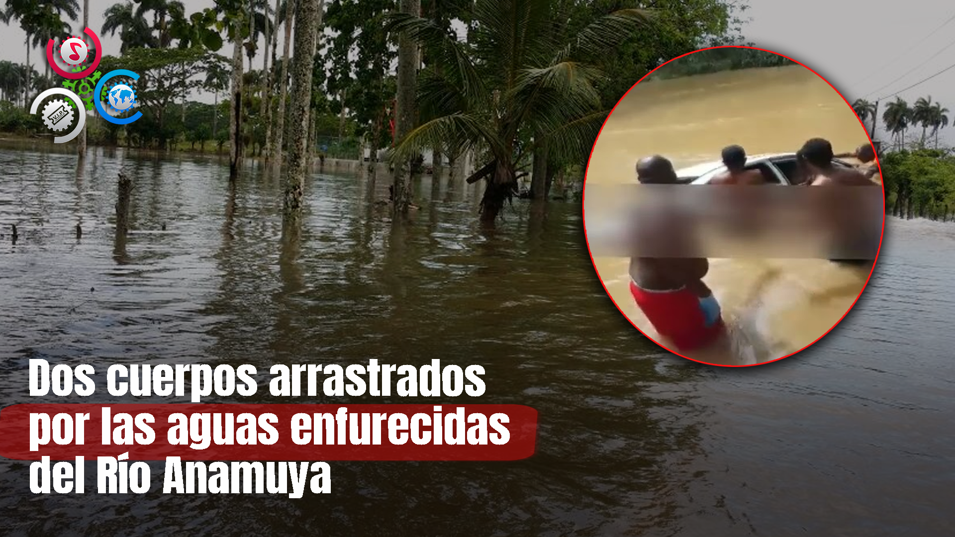 Recuperan Dos Cuerpos De Pareja Arrastrada Por El Río Anamuya En La Altagracia