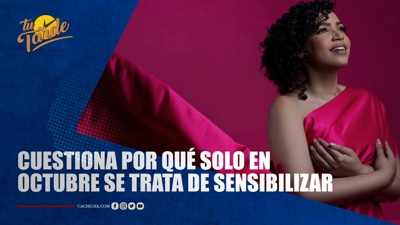 Juliana O’Neal Cuestiona Por Qué Solo En Octubre Se Trata De Sensibilizar | Tu Tarde