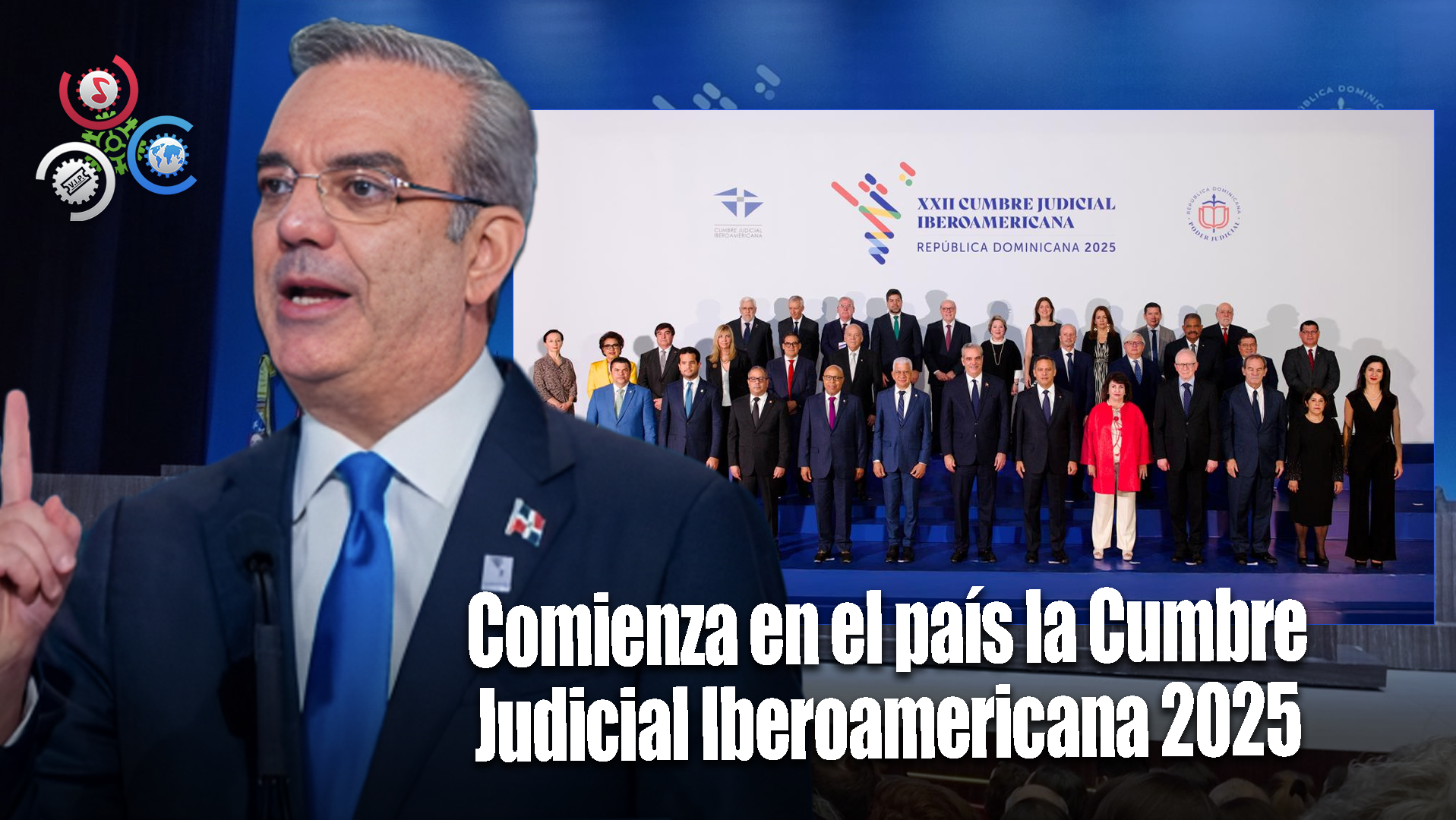 República Dominicana Inaugura La 22ª Cumbre Judicial Iberoamericana Con Un Llamado A Una Justicia Más Cercana Y Eficiente