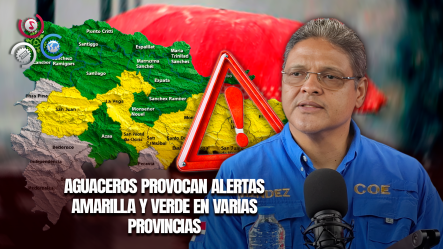 COE Mantiene 10 Provincias Y El DN En Alerta Amarilla Y 15 En Verde