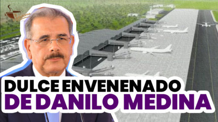 Delvis Santos: Aeropuerto De Bávaro Es Un Caramelo Envenenado Que Danilo Se Comió