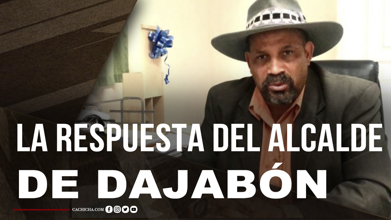 Alcalde De Dajabón Responde A Acusaciones De “ladrón”