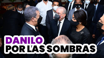 Un Danilo Medina Por Las Sombras | Tu Mañana By Cachicha