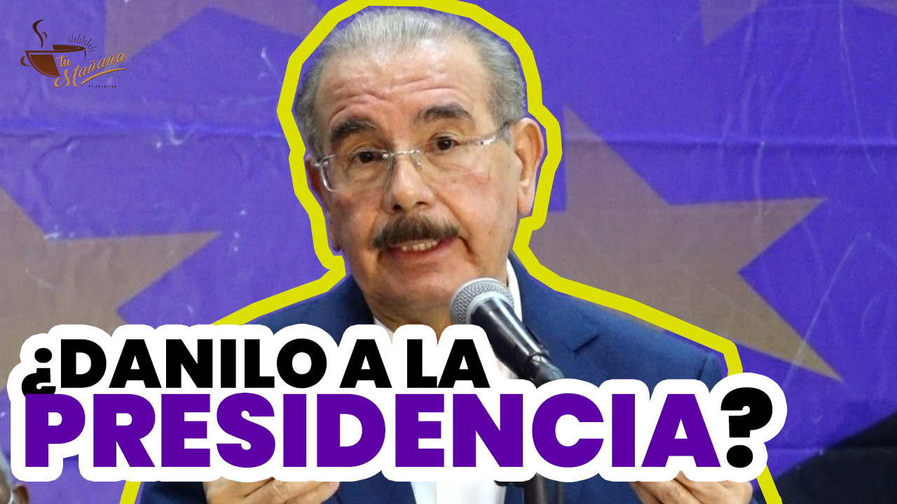 “Si Habilitan A Danilo Me Voy Del País”