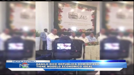 Presidente Medina Dice Rep. Dominicana Tiene El Modelo Económico Ideal