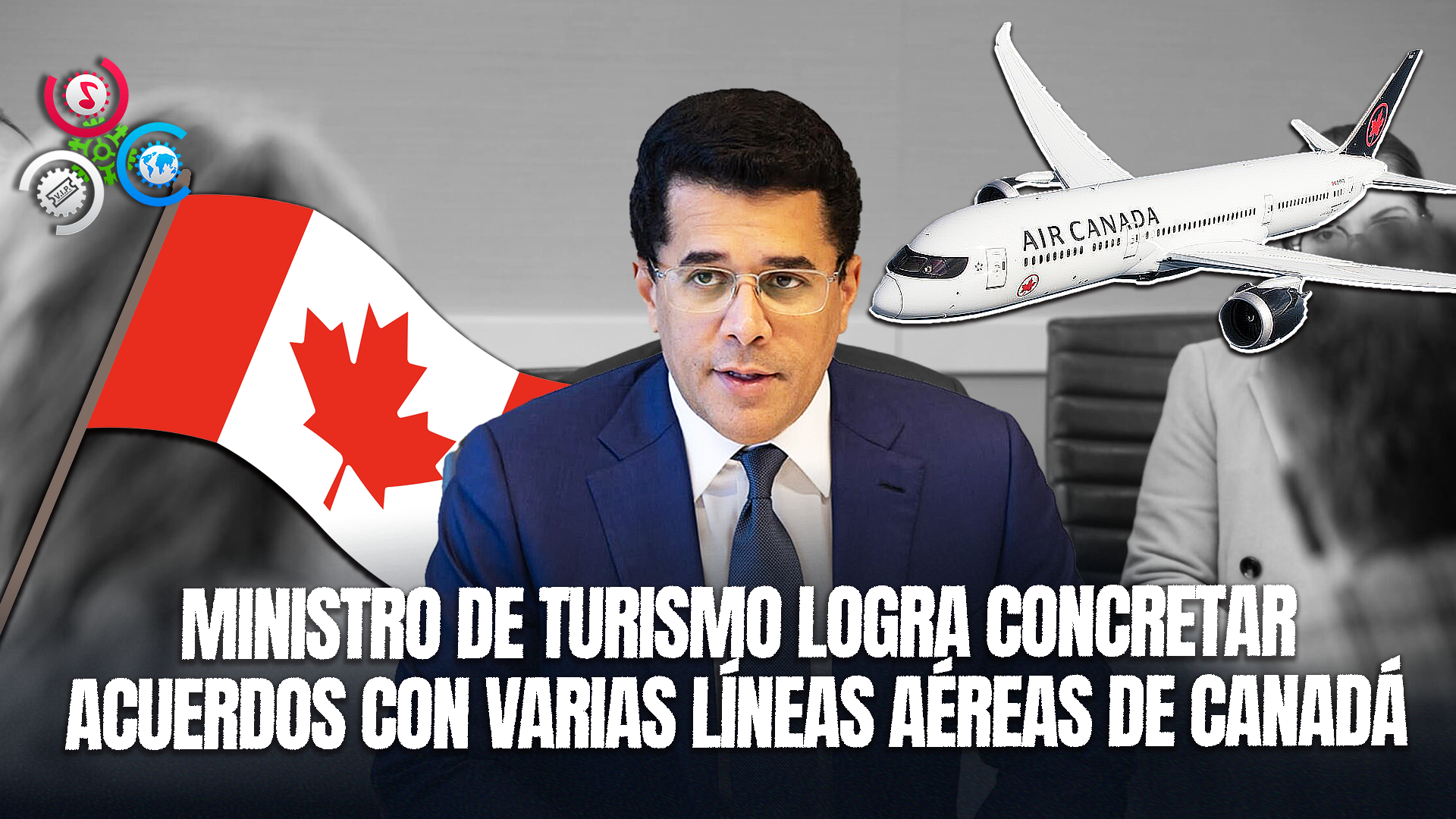 Ministro David Collado Consigue 50 Mil Nuevos Asientos Conectando A RD Con Canadá Para 2025