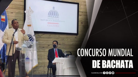 Ministerio De Cultura RD Celebrará Concurso Mundial De Bachata