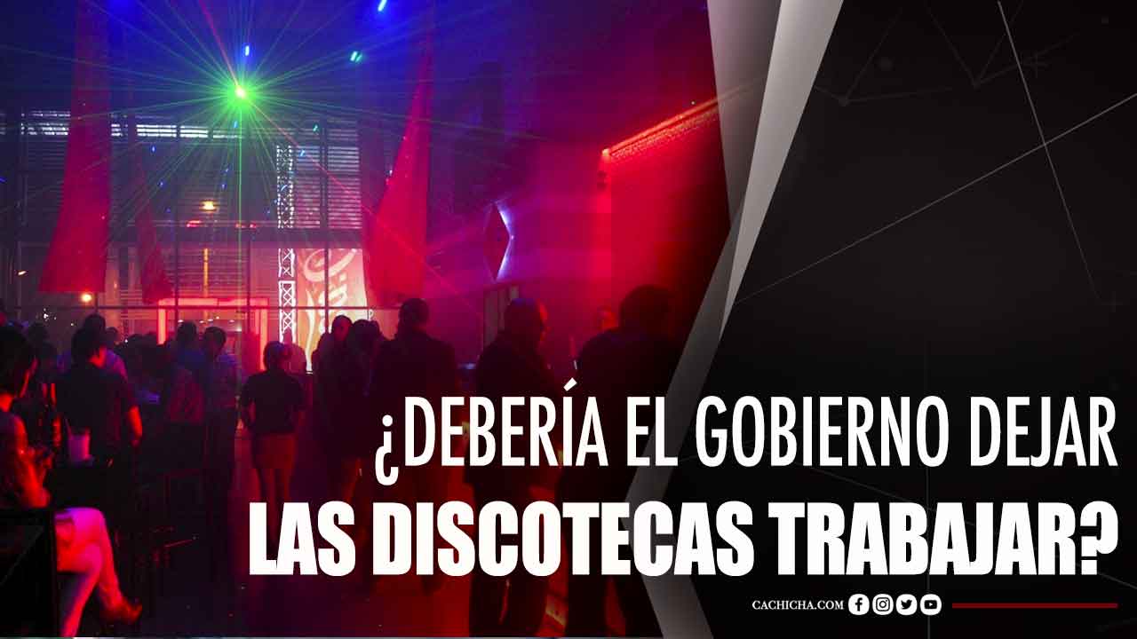 ¿debería El Gobierno Dejar Las Discotecas Trabajar?