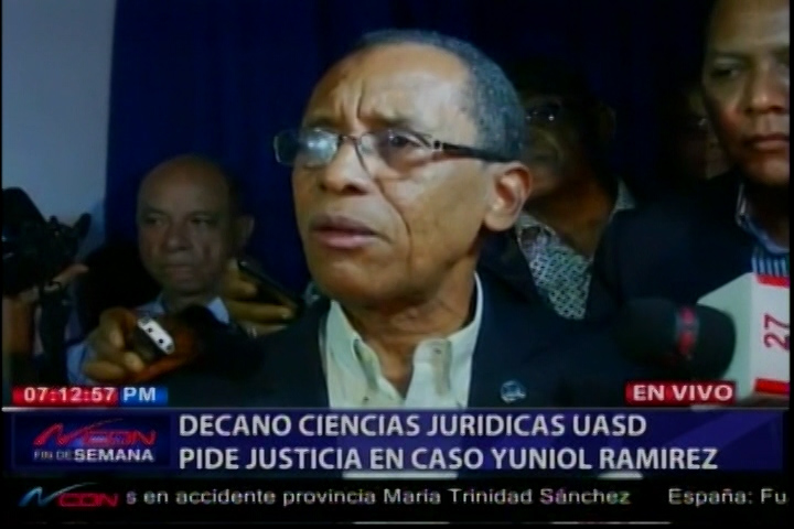 Decano De Ciencias Jurídicas De La UASD Pide Justicia En El Caso Yuniol Ramírez