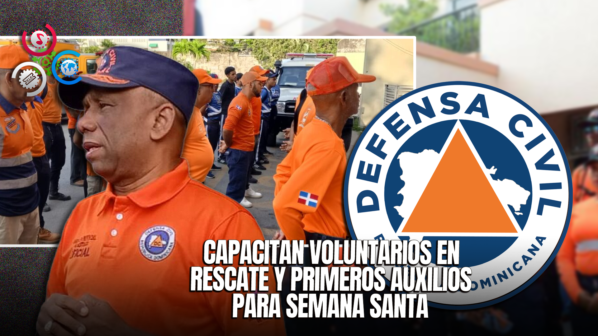 Defensa Civil Refuerza Entrenamiento De Voluntarios Para Operativo De Semana Santa