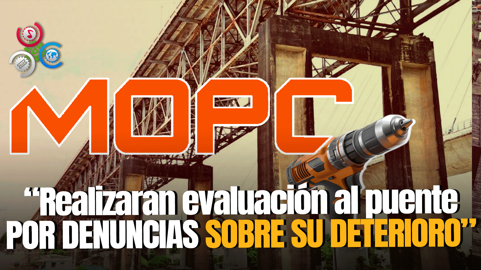 MOPC Cerrará Puente De La 17 Para Darle Mantenimiento Durante Semana Santa