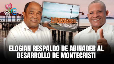 Senador Moreno Arias Y Alcalde Jesús Jerez Agradecen Apoyo De Abinader Al Desarrollo De Montecristi