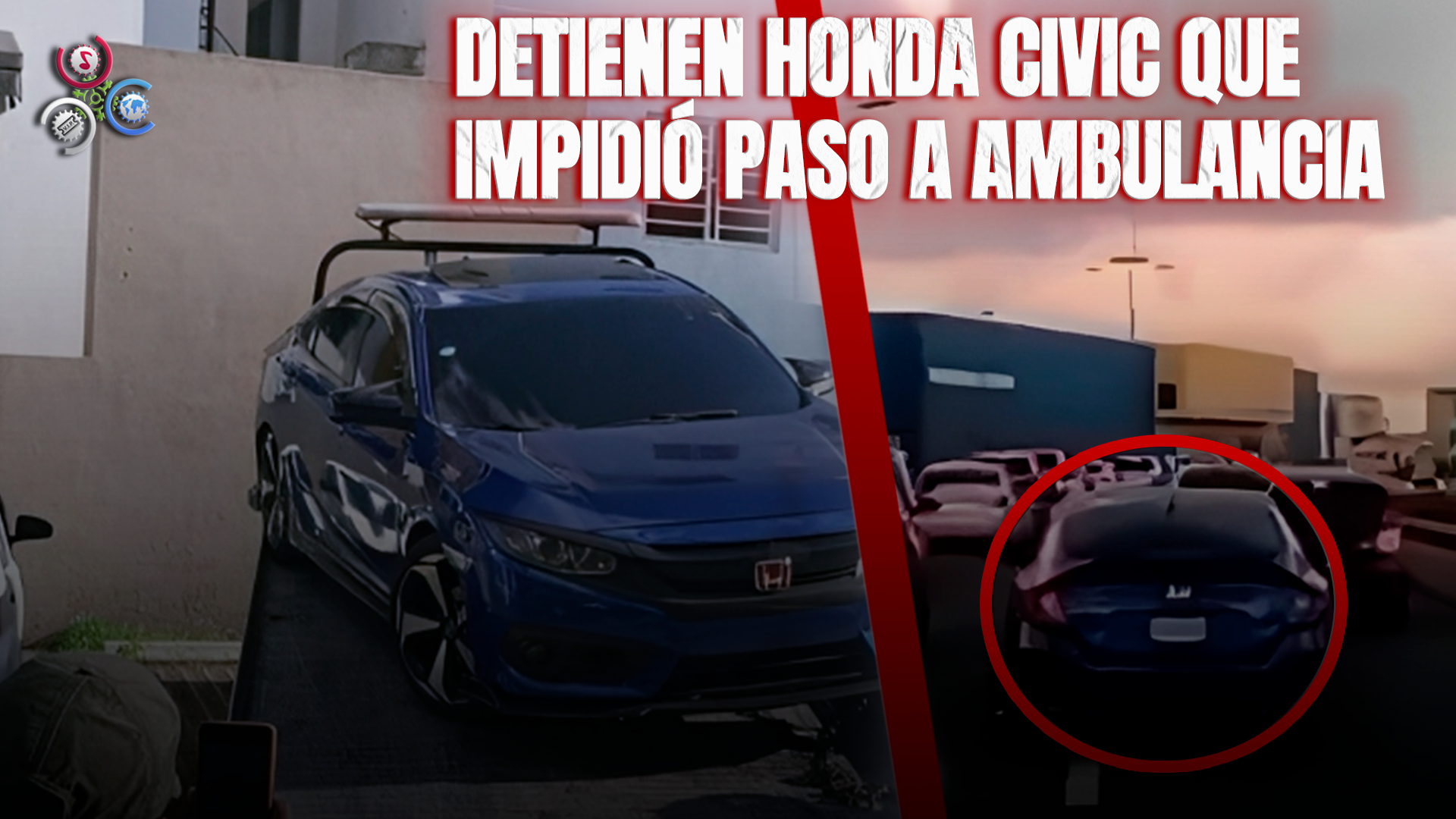 DETIENEN HONDA CIVIC QUE IMPIDIÓ PASO A AMBULANCIA