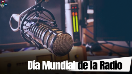 Hoy 13 De Febrero Se Celebra El Día Mundial De La Radio