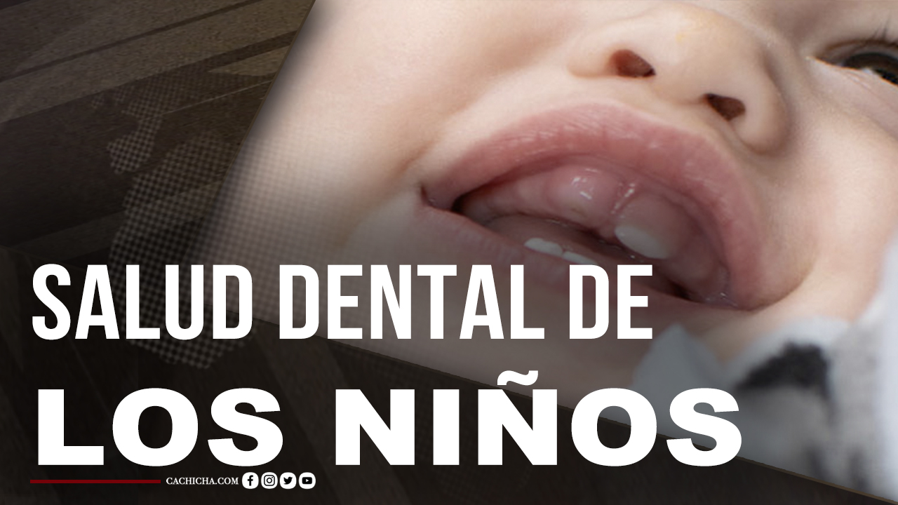 Todos Los Detalles De La Salud Dental De Los Niños – Dra. Steicy Herrera