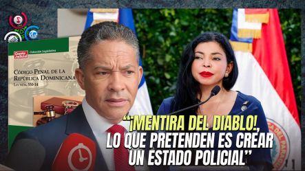 Diputado Cedeño Afirma Que Yeni Berenice Presentó Sugerencias Al Congreso Sobre El Código Penal