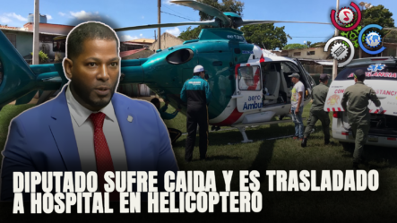 Diputado Edwin Mejía Sufre Caída Y Es Trasladado A Hospital En Helicóptero