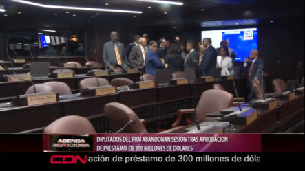 Diputados Del PRM Abandonan Sesión Tras Aprobación De Préstamo De 300 Millones