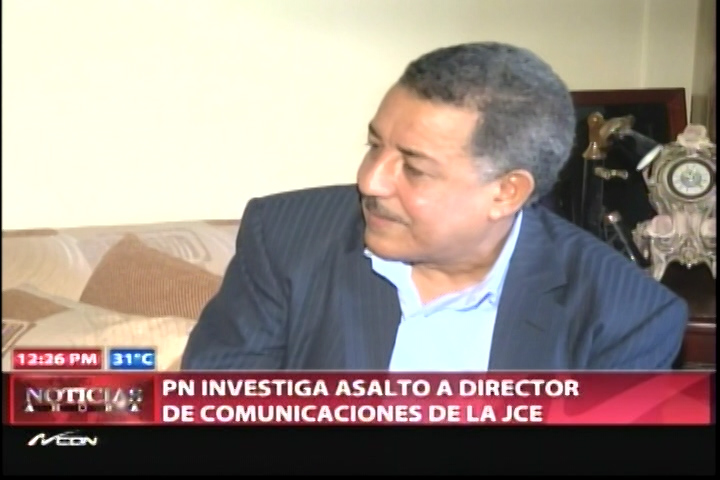 PN Investiga Asalto Al Director De Comunicaciones De La JCE