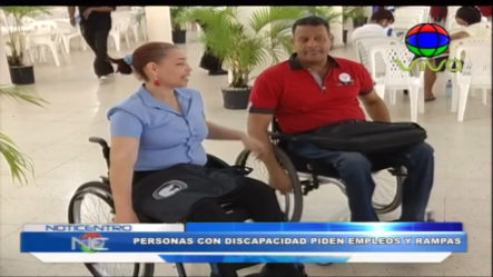 Personas Con Discapacidad Piden Empleos Y Rampas