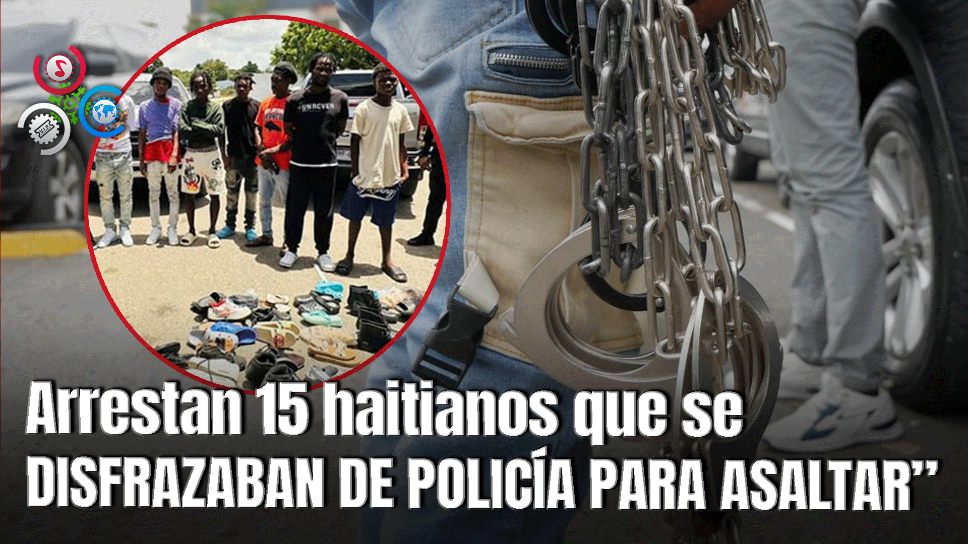 Desmantelan Banda De Haitianos Ilegales Que Asaltaban A Camioneros En Santiago