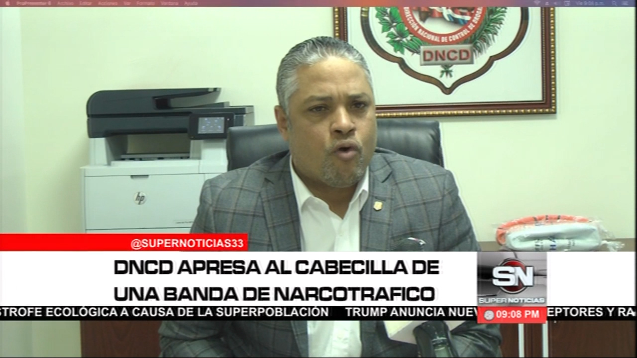 La DNCD Apresa A “El Compa” Supuesto Cabecilla De Banda De Narcotráfico