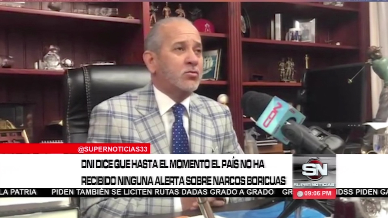 Director De DNI Dice Que Se Ha Reportado Ninguna Alerta Sobre Narcos Boricuas En El País