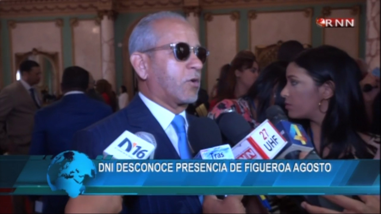 Director Del DNI Dice Se Desconoce La Presencia De Figueroa Agosto