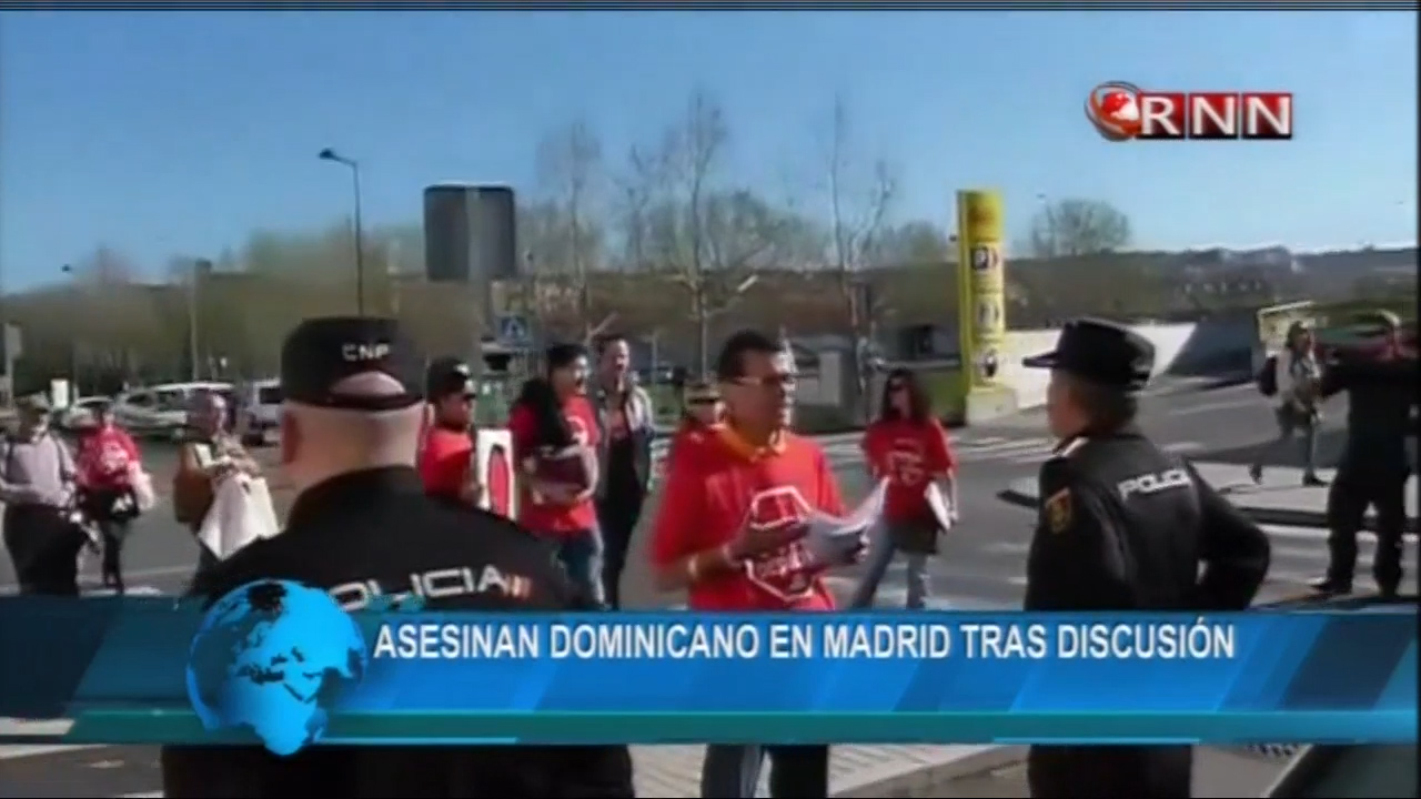 Asesinan A Un Dominicano En Madrid Supuestamente Durante Una Discusión Con Miembros De Una Banda