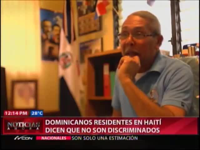 Dominicanos Residentes En Haiti Dicen No Ser Discriminados #Video