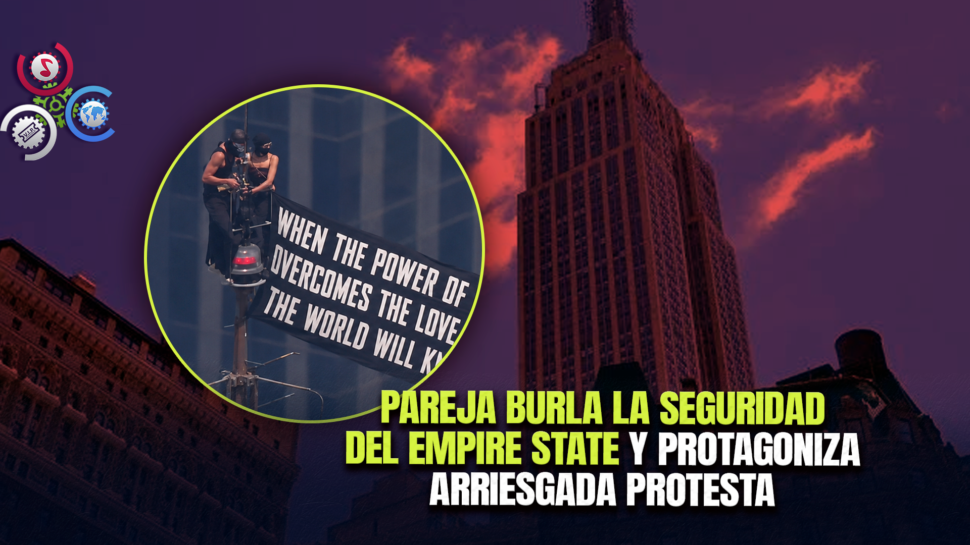 Dos Personas Escalan La Cima Del Empire State Y Despliegan Una Pancarta Pacifista En Nueva York