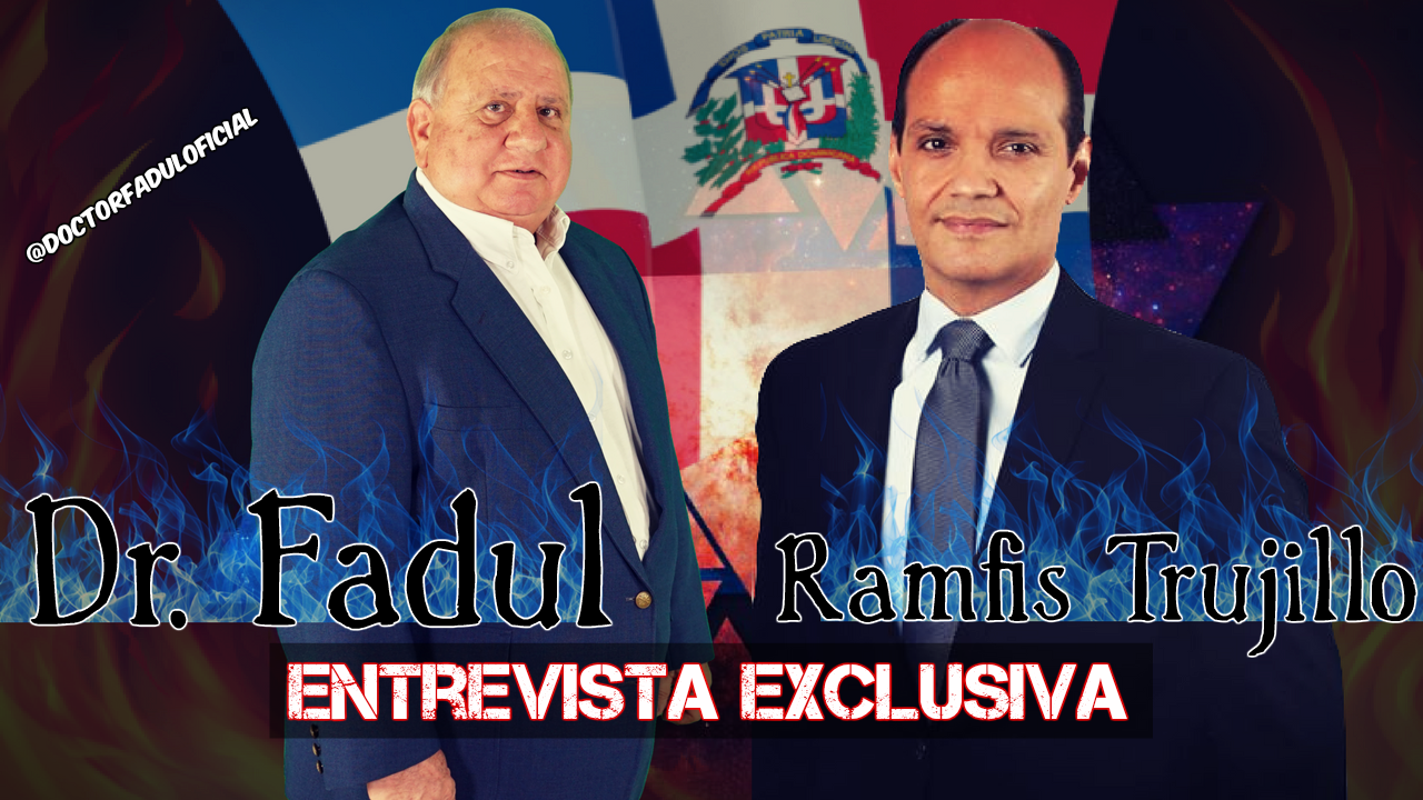 El Dr. Fadul Entrevista Exclusiva A Ramfis Dominguez Trujillo, Nieto De Trujillo