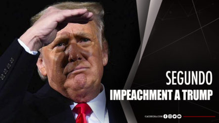 Segundo Impeachment A Trump- Consecuencias  Más Allá De Su Salida Del Poder